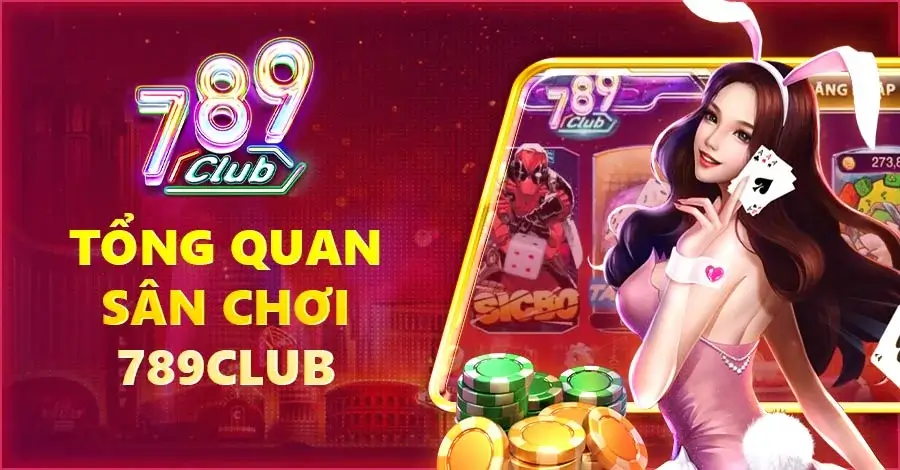 Khái quát về sân chơi 789club